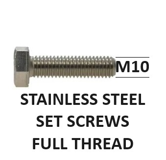 M10 Set Screws Stainless Steel Hex Head Full Thread Metric Select Length